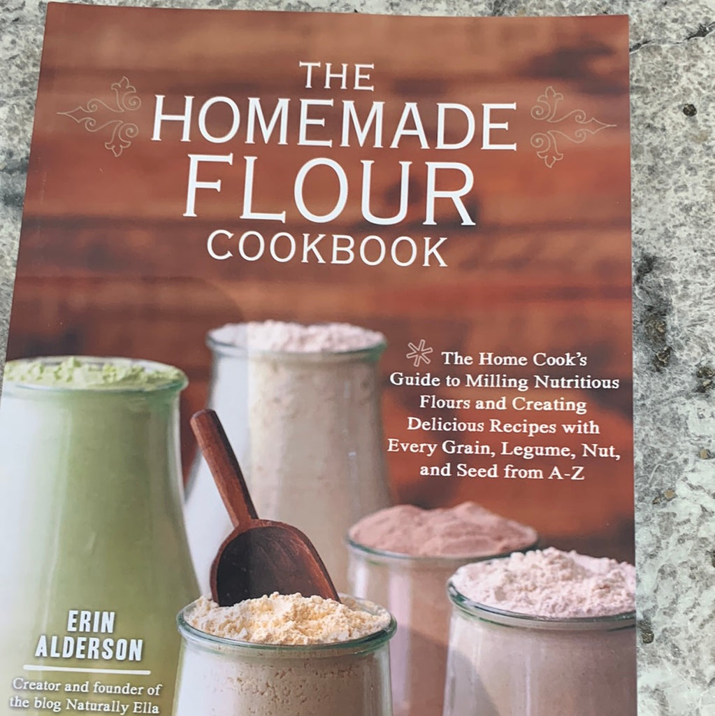 The Homemade Flour Cookbook