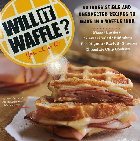 Will It Waffle Cookbook