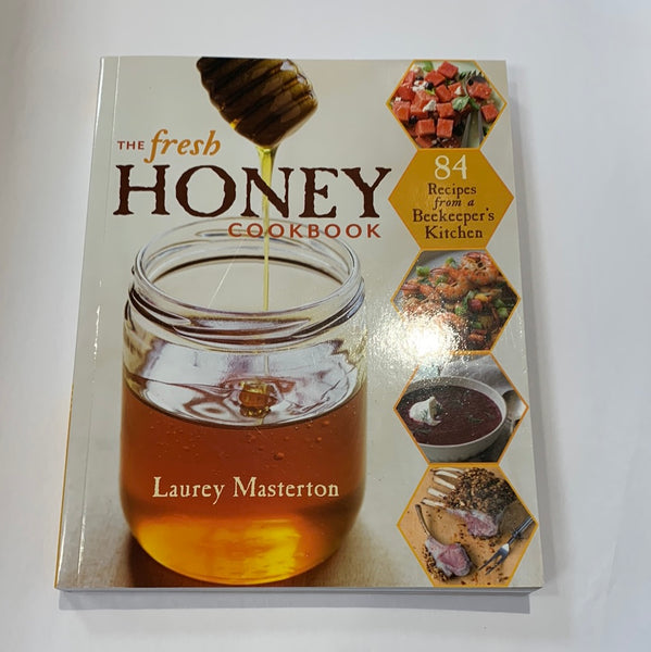 The Fresh Honey Cookbook